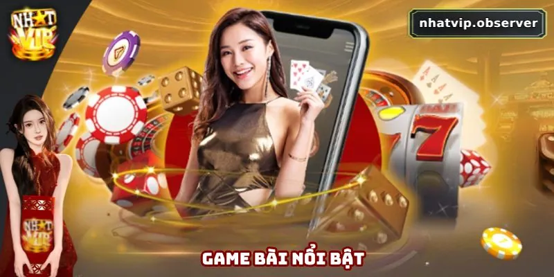 NHATVIP DMT - Link Trang Chủ NHATVIP Chính Thức Tại Việt Nam 12 Loại hình giải trí game bài được nhiều chuyên gia đánh giá cao