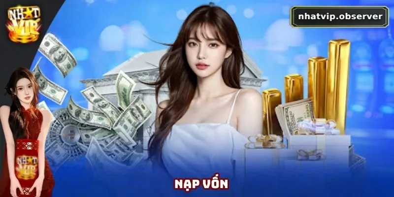 NHATVIP DMT - Link Trang Chủ NHATVIP Chính Thức Tại Việt Nam 16 Quy trình 5 thao tác gửi vốn trải nghiệm cá cược tại NhatVip